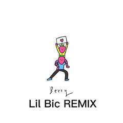 Berry (Lil Bic REMIX)