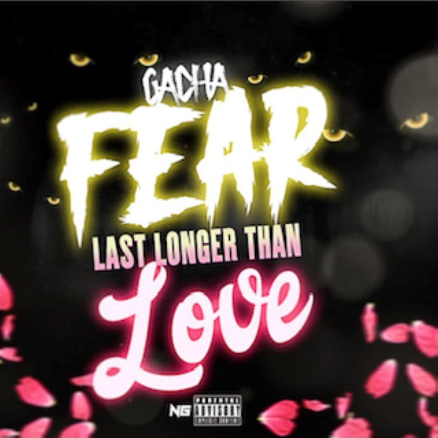 Fear Last Longer Than Love