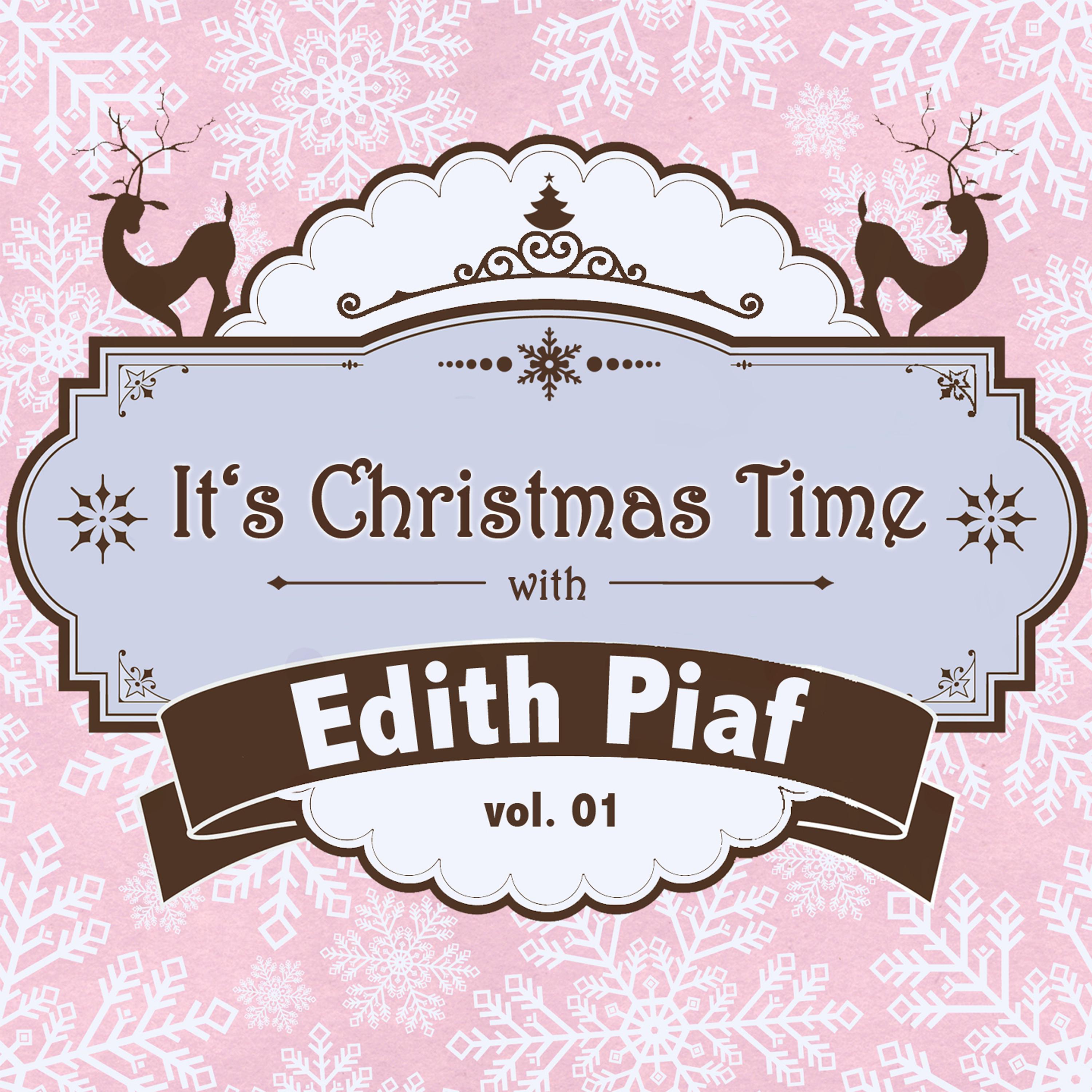 It's Christmas Time with Edith Piaf, Vol. 01专辑