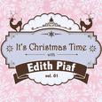 It's Christmas Time with Edith Piaf, Vol. 01