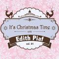 It's Christmas Time with Edith Piaf, Vol. 01