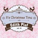 It's Christmas Time with Edith Piaf, Vol. 01专辑