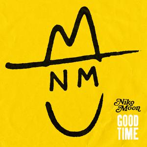 Niko Moon - Good Time (PT karaoke) 带和声伴奏 （降2半音）