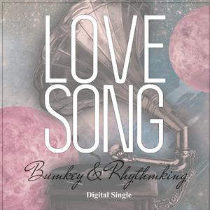 Bumkey & Rhythmking - Love Song