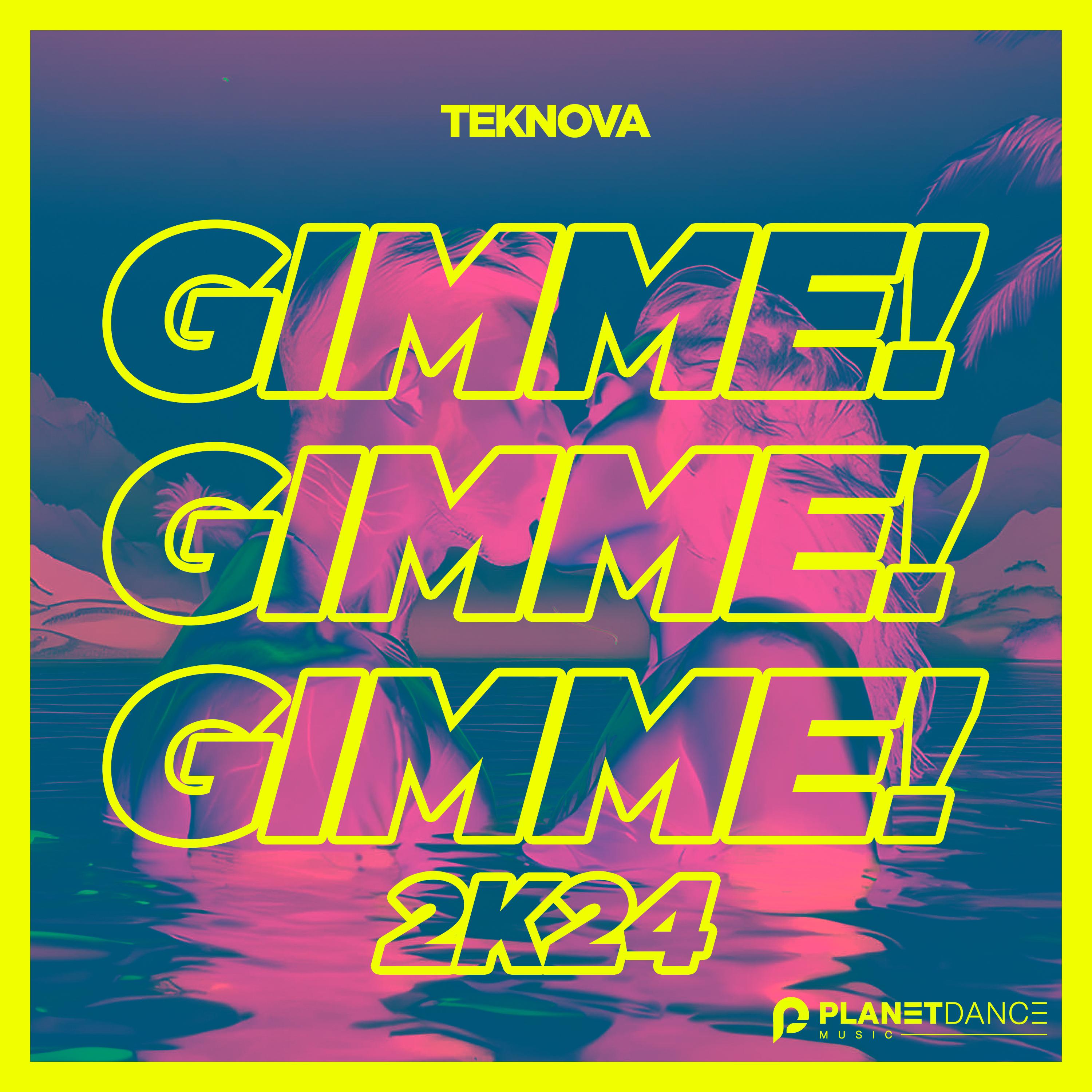Teknova - Gimme! Gimme! Gimme! 2k24 (Extended Mix)