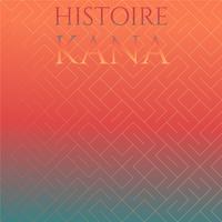 Histoire Kana