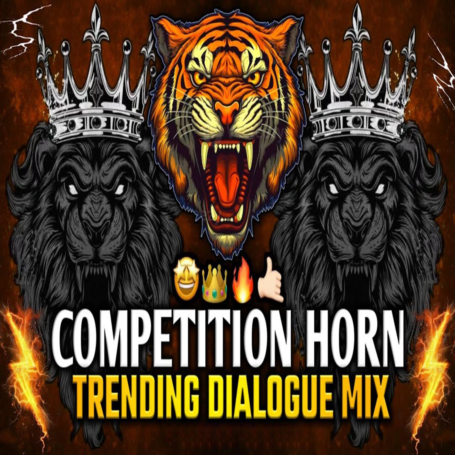 Competition Horn Trending Dialogue Mix