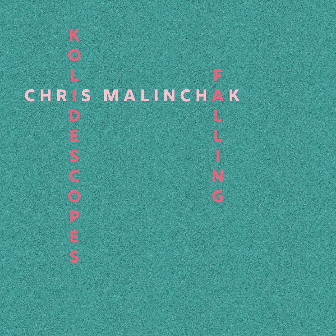 Chris Malinchak - Falling