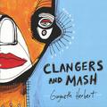 Clangers and Mash