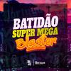 DJ RD DA DZ7 - Batidão Super Mega Blaster