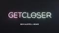 Get Closer (Ben Maxwell Remix)专辑