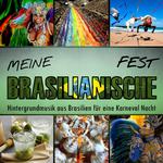 Meine Brasilianische Fest. Hintergrundmusik aus Brasilien für eine Karneval Nacht专辑