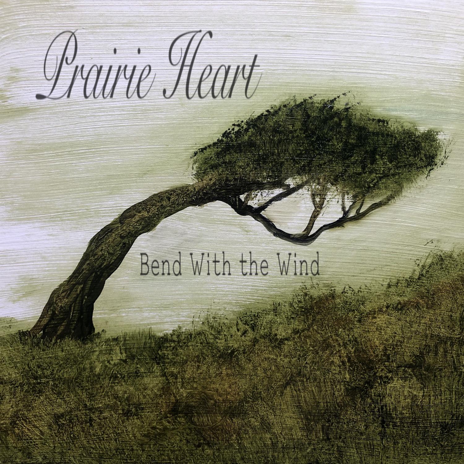 Prairie Heart: Bend with the Wind