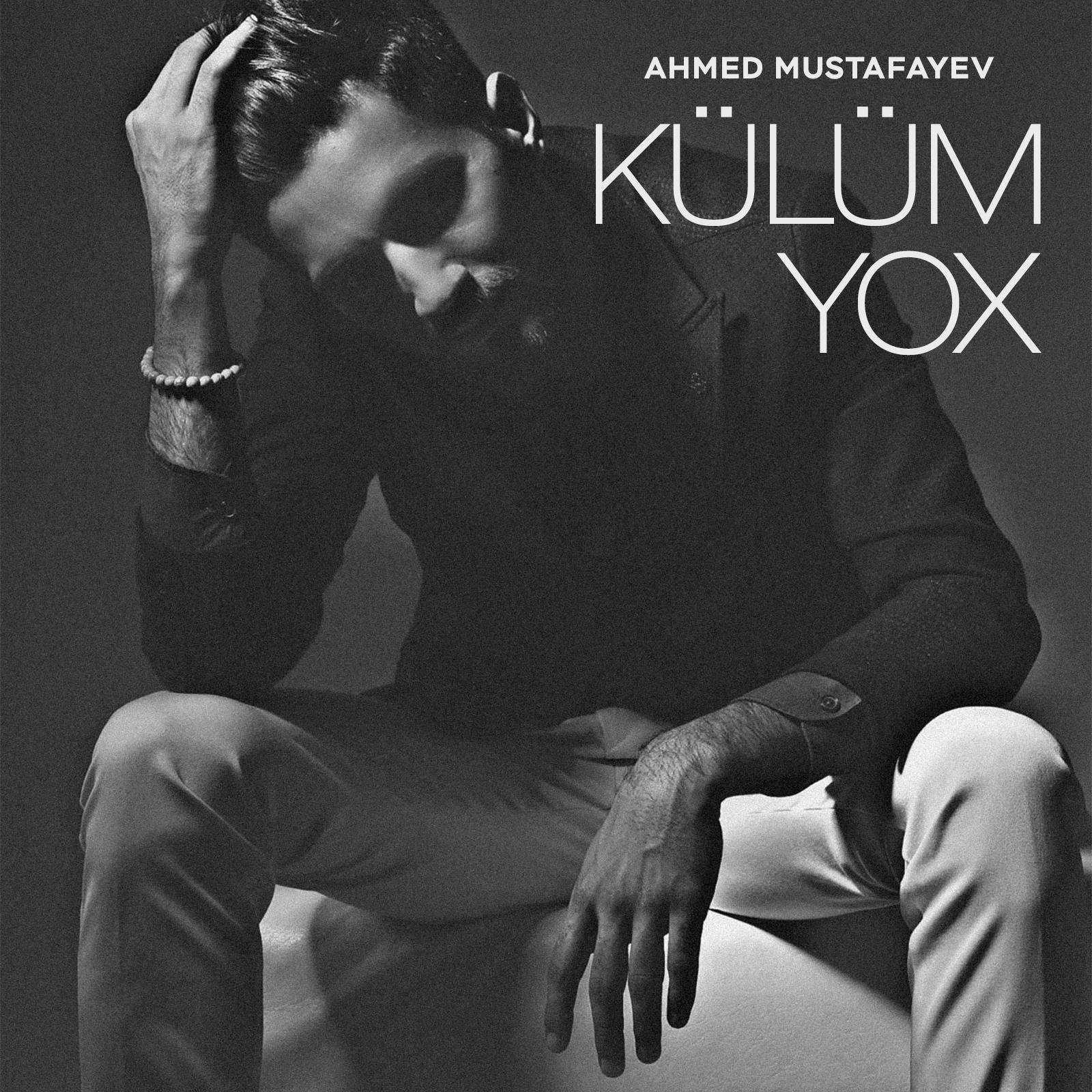 Ahmed Mustafayev - Külüm Yox