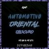 dj pablinho zs - Automotivo Oriental Obscuro