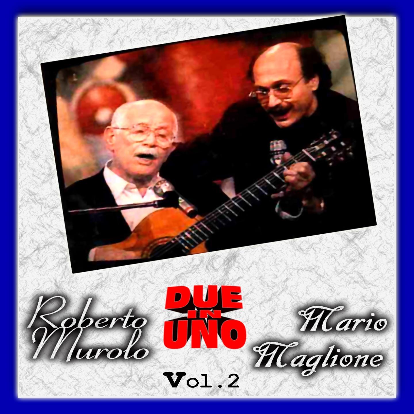 Due in uno: Mario Maglione, Roberto Murolo, Vol. 2