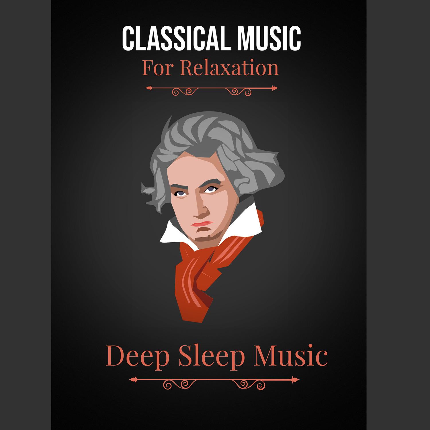 Classical Music for Relaxation: Schubert,Bach,Pachebel,Beethovan...