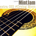 Extra GIG #Crying Moon Backing Tracks专辑