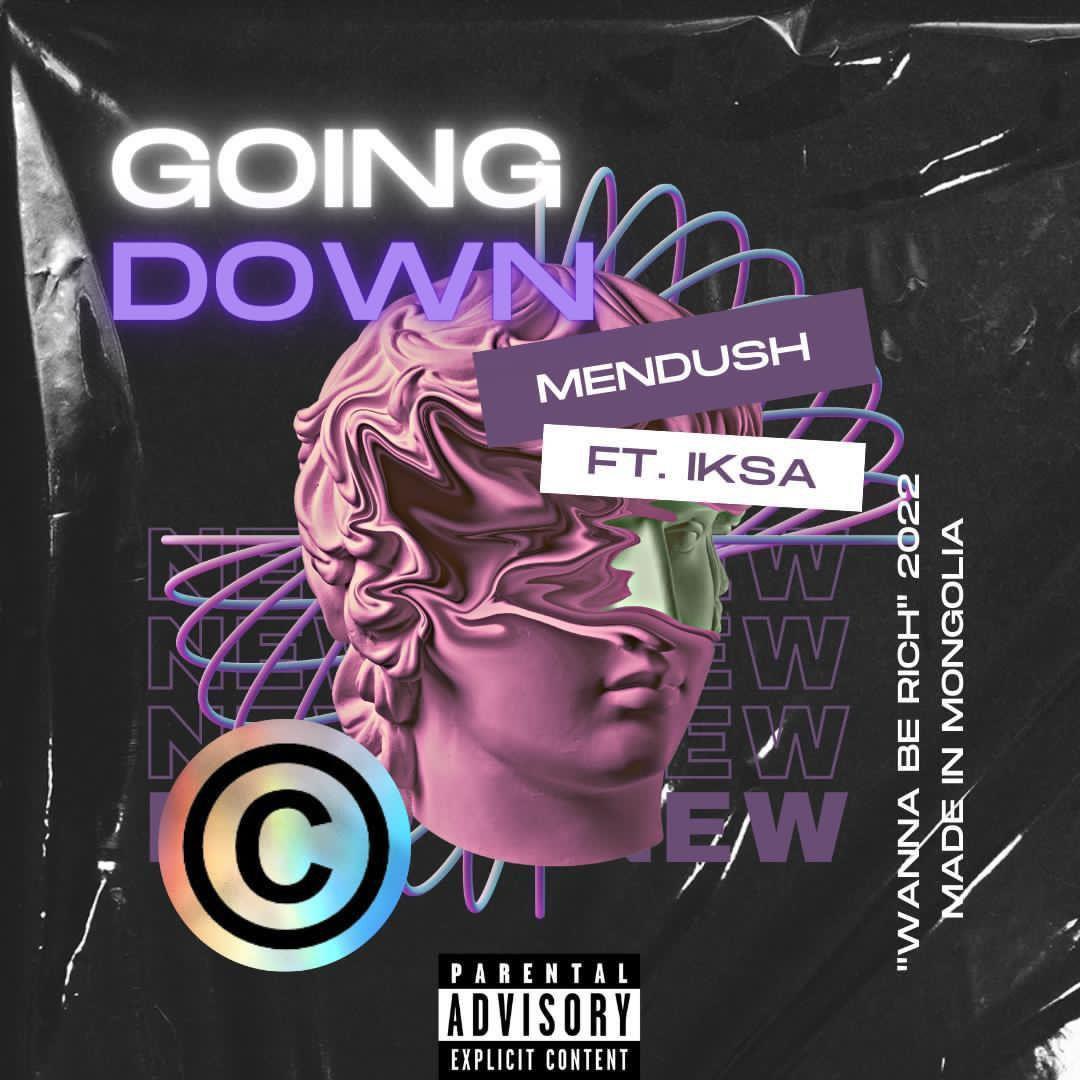 Going down ft Lil mendush