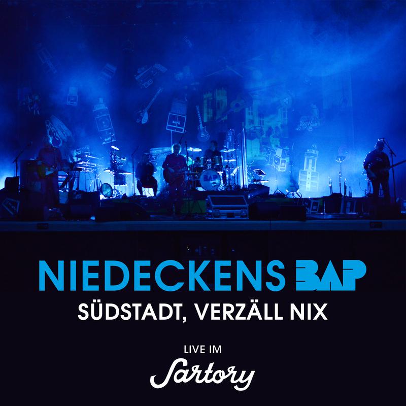 Niedeckens BAP - Südstadt, verzäll nix (Live im Sartory)