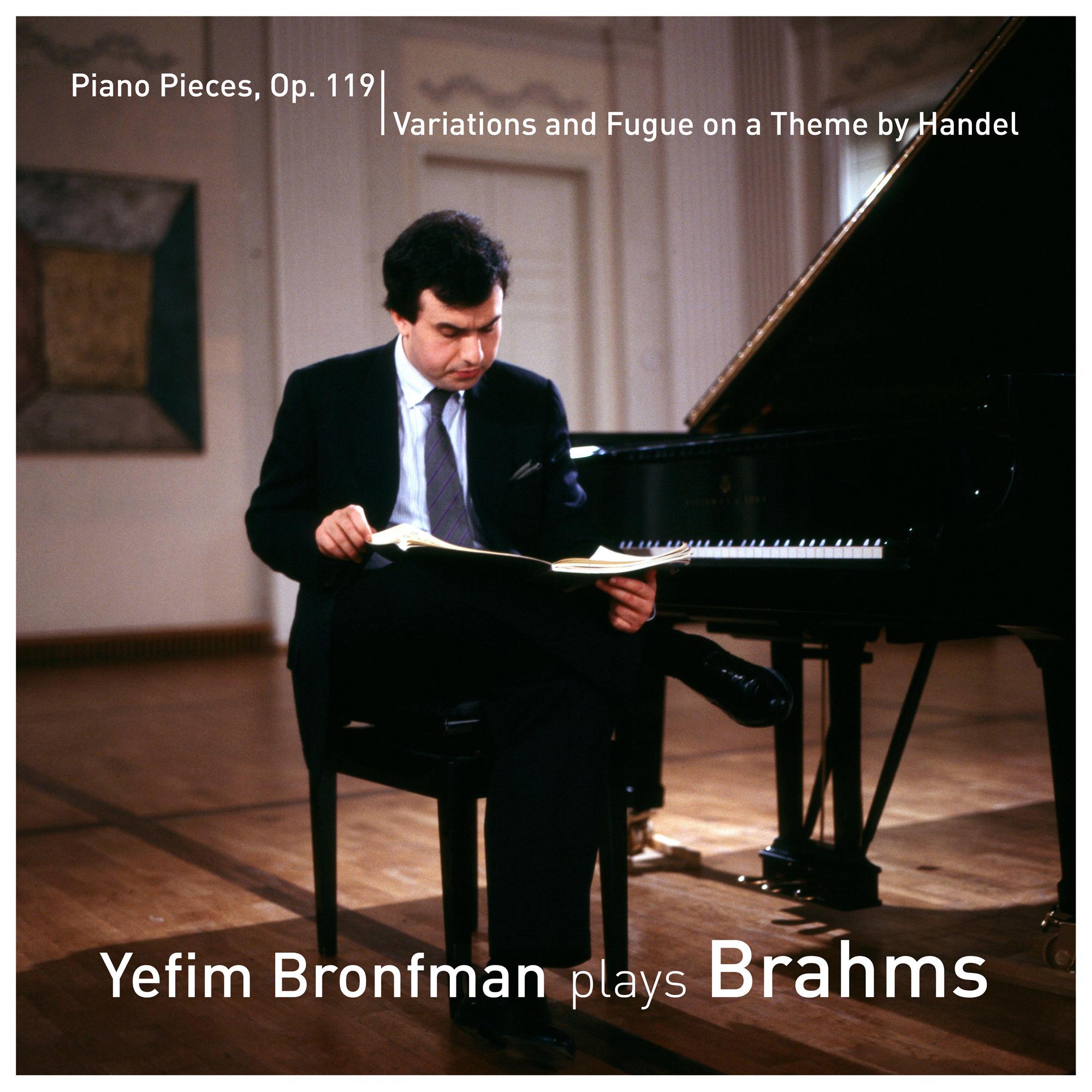 Yefim Bronfman - 4 Pieces, Op. 119:I. Intermezzo in B Minor. Adagio