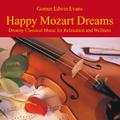 Happy Mozart Dreams: Music for Relaxation