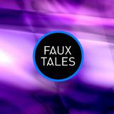 Faux Tales
