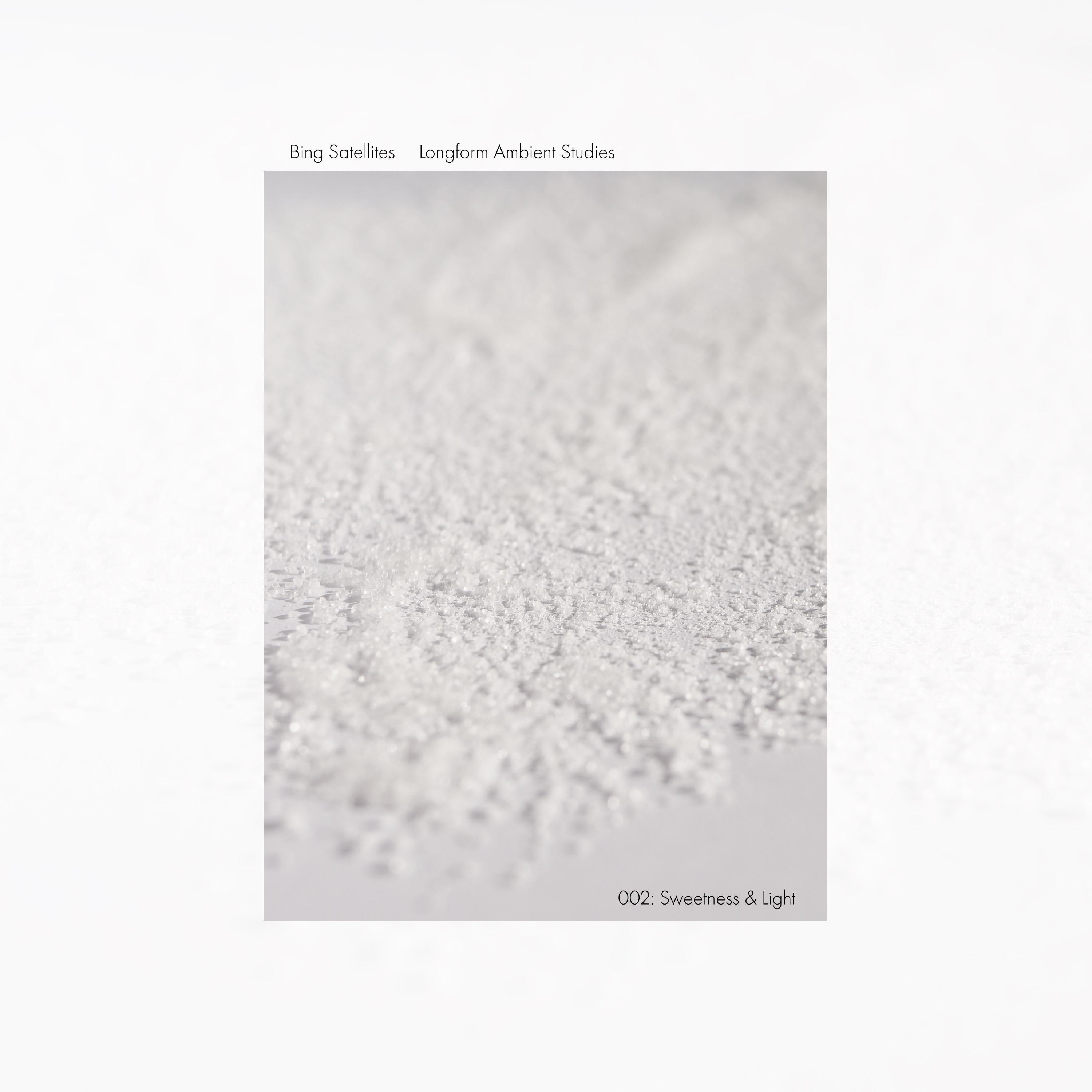 Longform Ambient Studies 002: Sweetness & Light