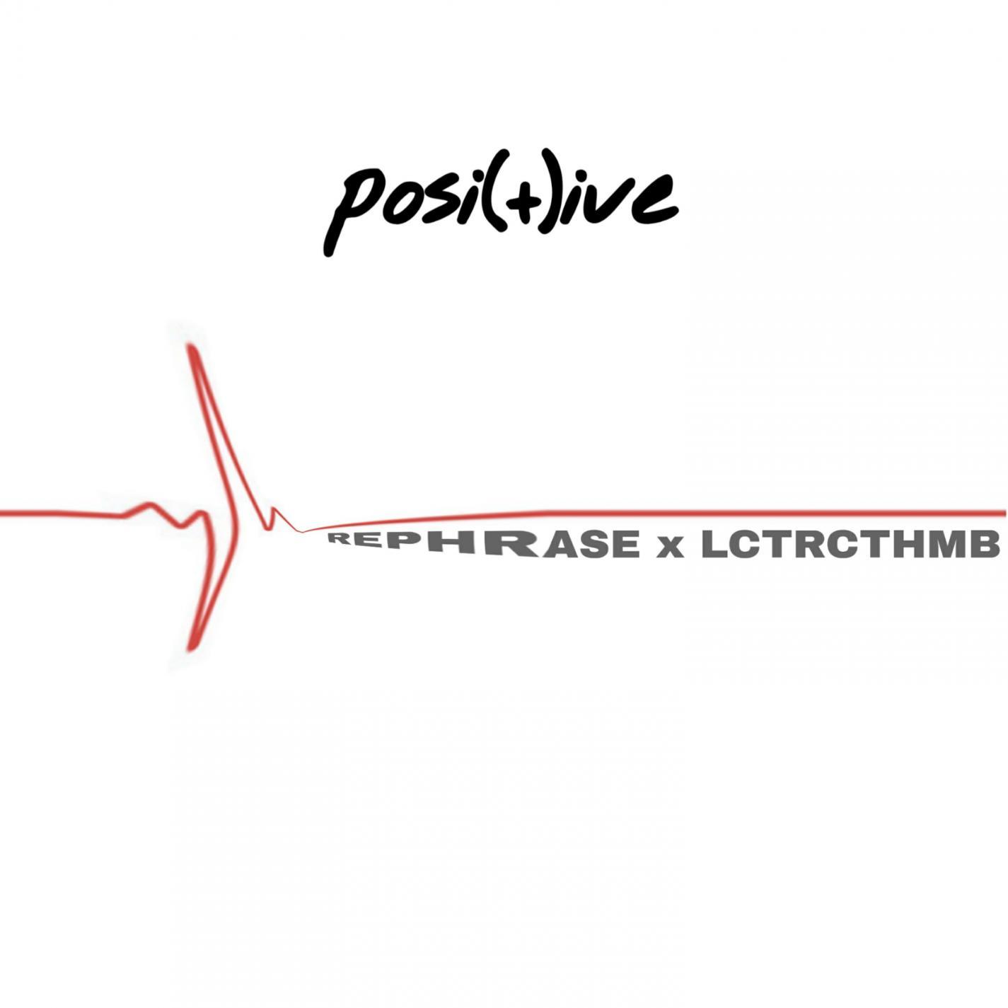 posi+ive (feat. Rephrase)