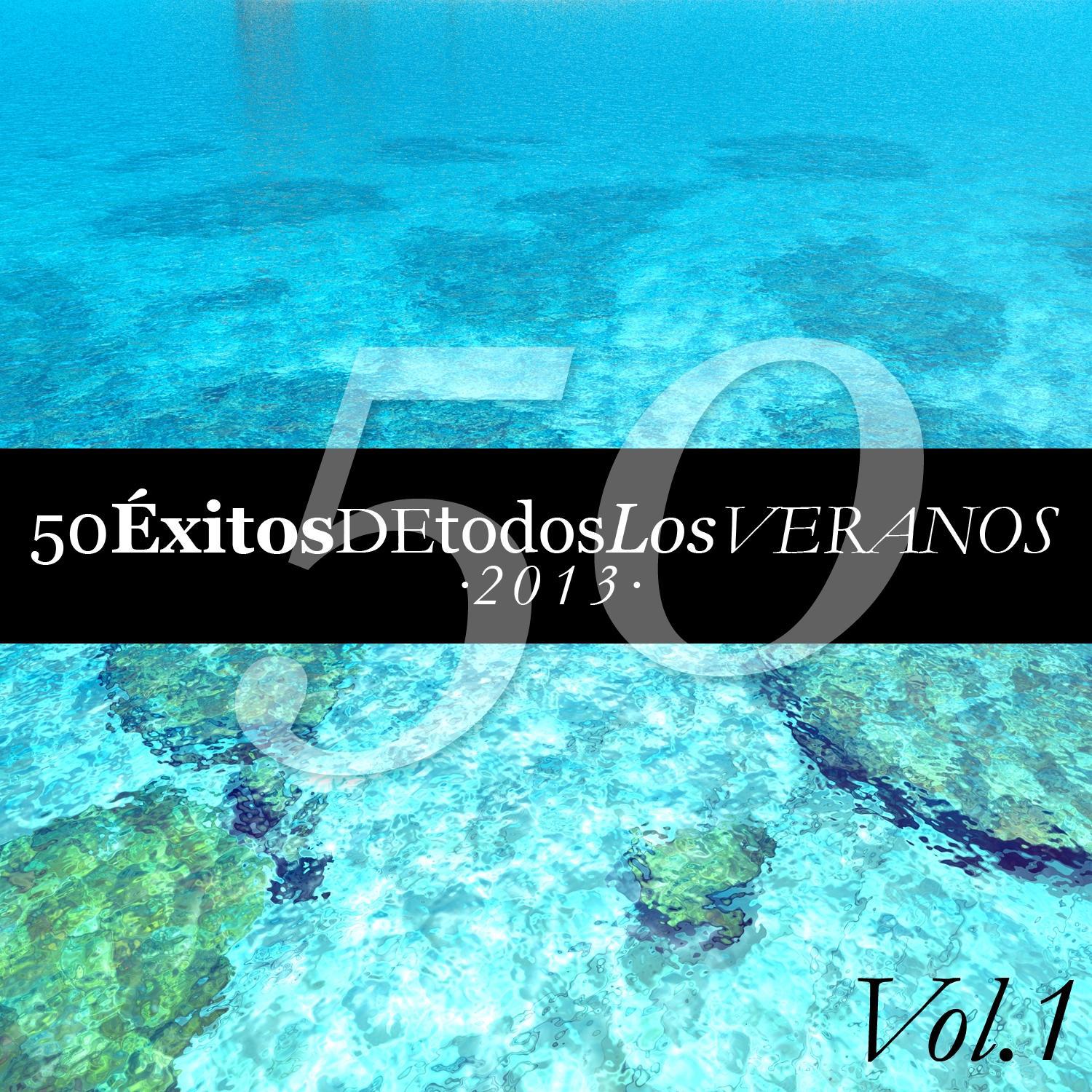 50 Éxitos de Todos los Veranos 2013 Vol. 1专辑