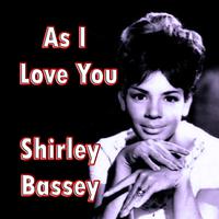As I Love You - Shirley Bassey (karaoke)