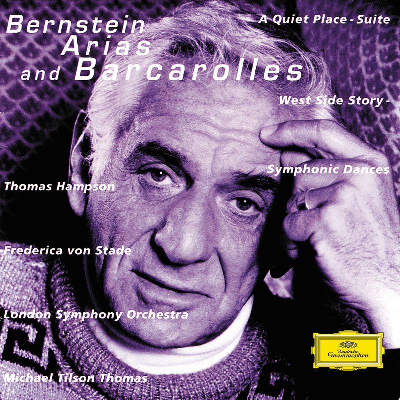 Bernstein: Arias And Barcarolles; A Quiet Place, Suite; "West Side Story" - Symphonic Dances专辑