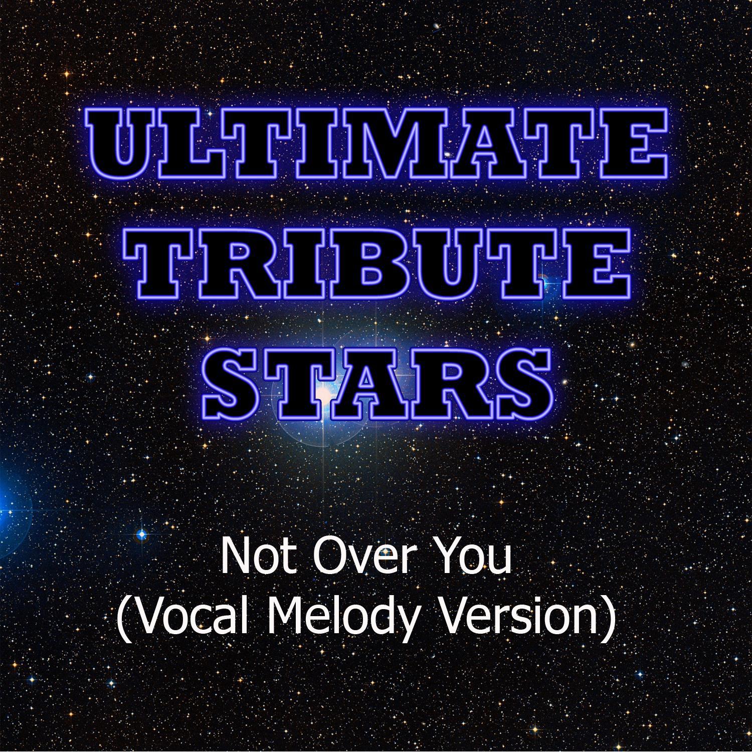 Gavin DeGraw - Not Over You (Vocal Melody Version)专辑