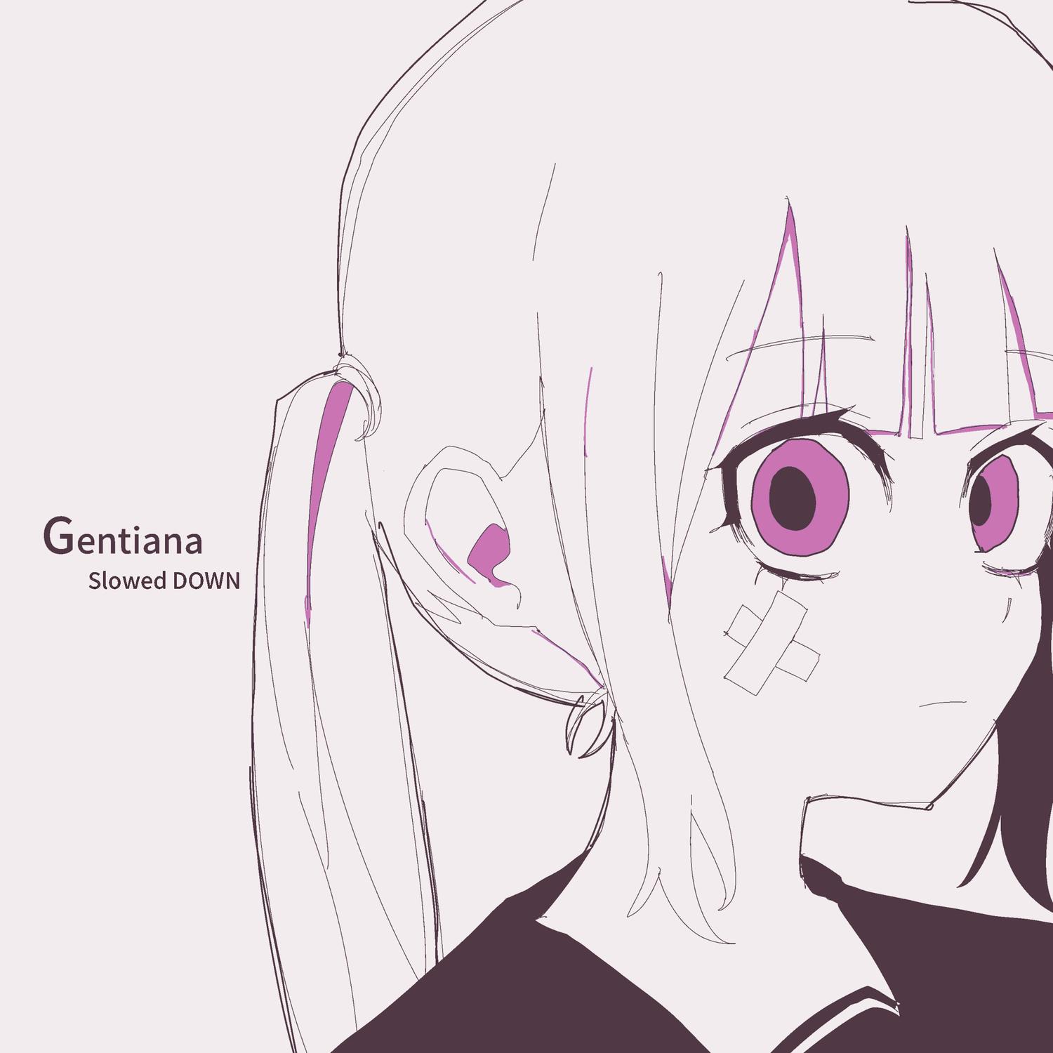 ゲンチアナ (Slowed DOWN)
