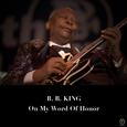 B.B. King, On My Word of Honor