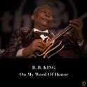 B.B. King, On My Word of Honor专辑