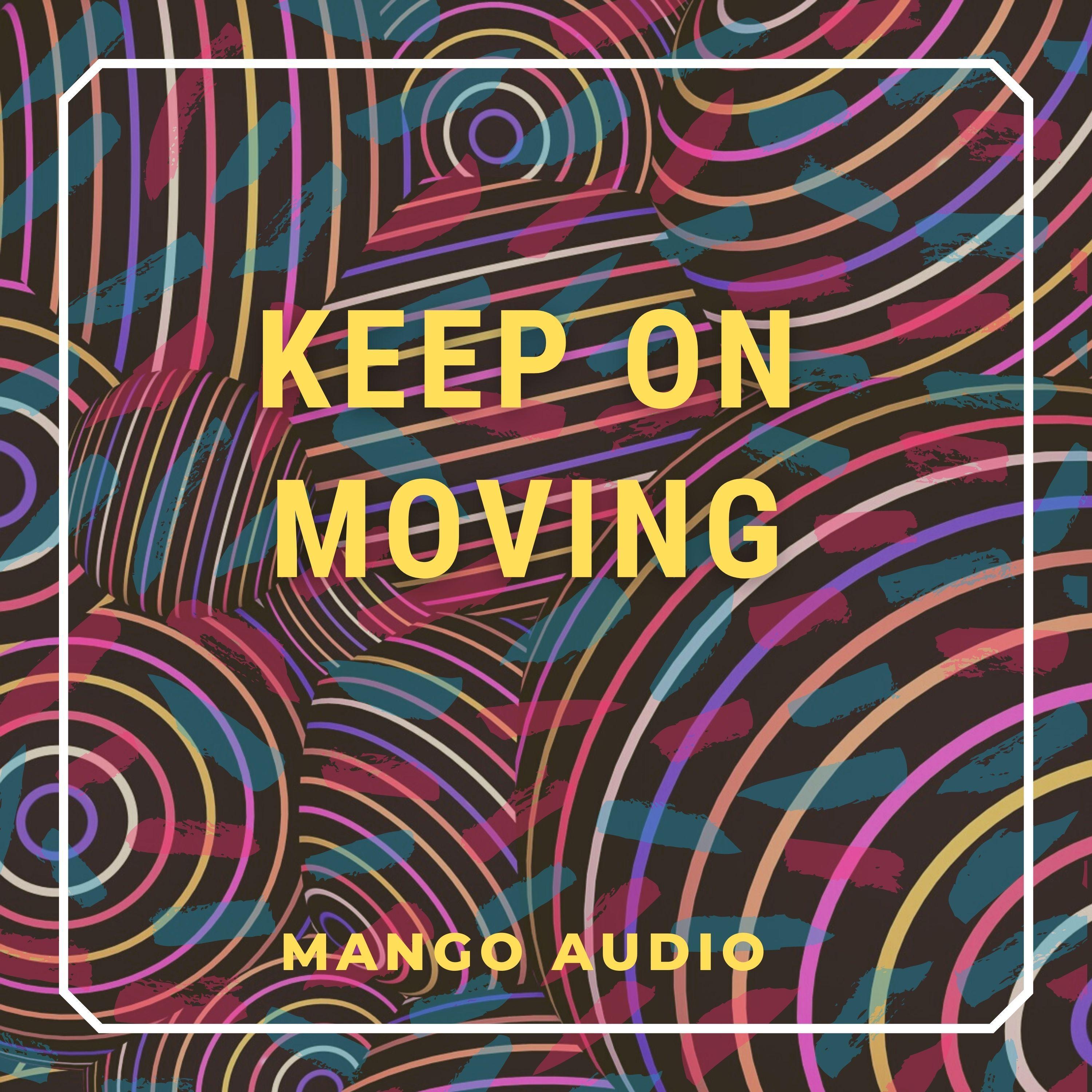 Keep on Moving