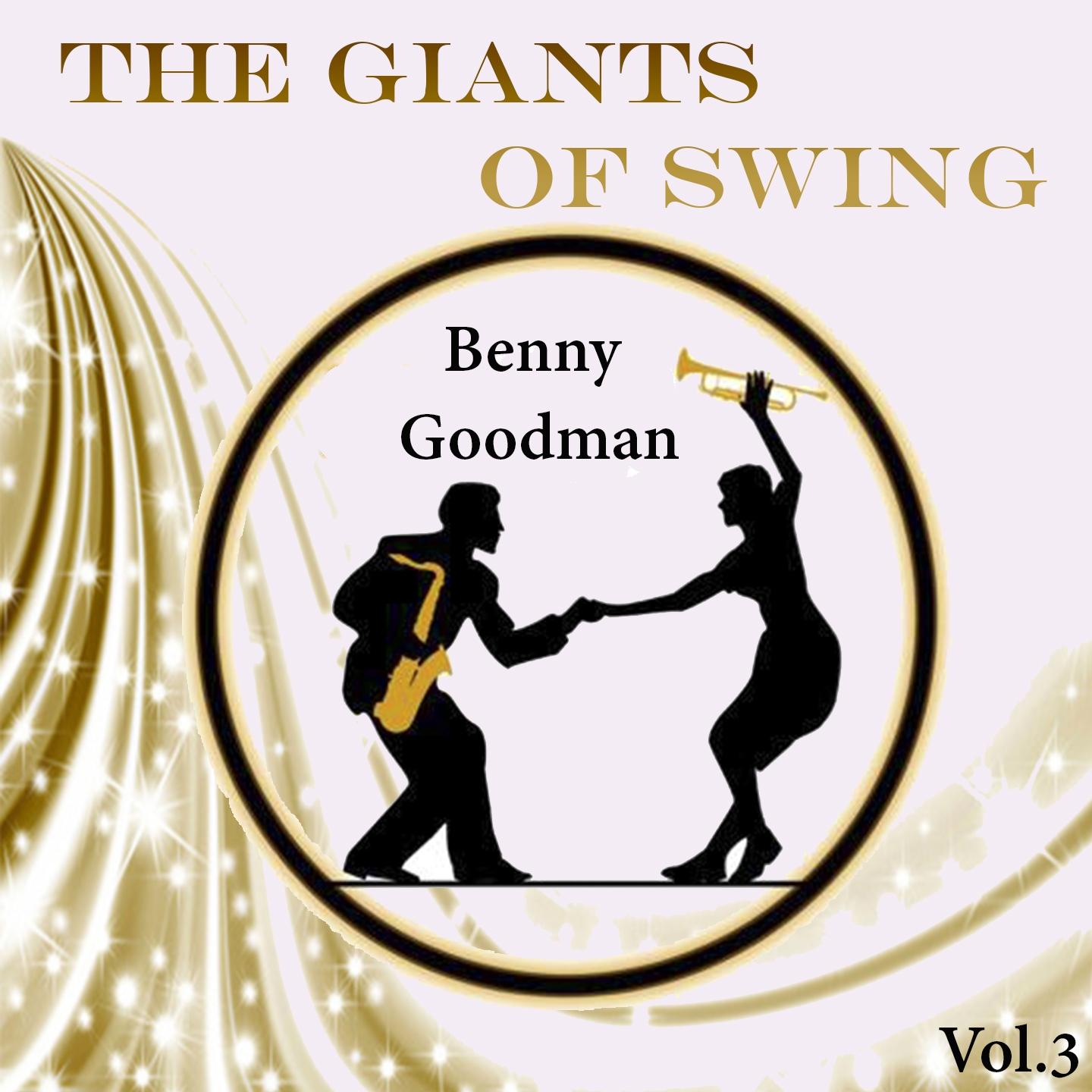 The Giants of Swing, Benny Goodman Vol..3