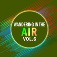 Wandering in the air VOL.6