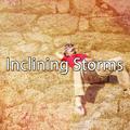 Inclining Storms