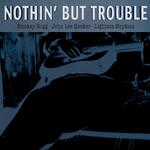 Nothin' but Trouble!专辑