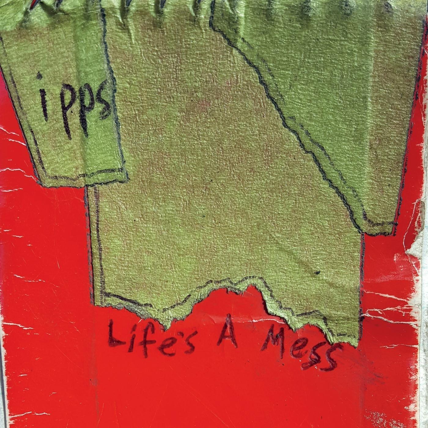 Life's a Mess