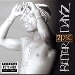 Outro (2pac / Better Dayz)