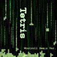 Tetris(Woolroll Remix Ver.)