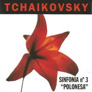 Tchaikovsky - Sinfonia Nº 3 "Polonesa"