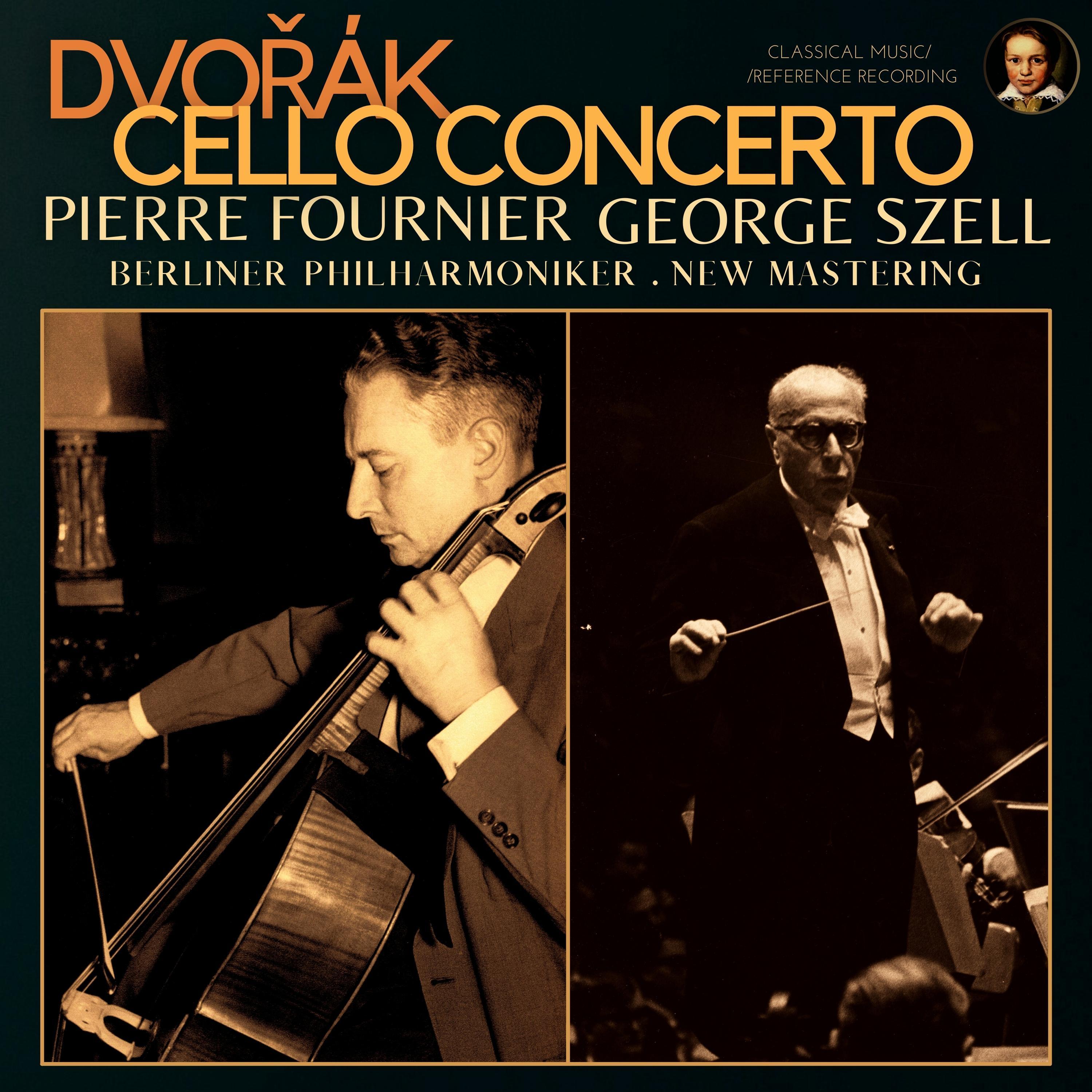 Dvořák: Cello Concerto in B minor, Op. 104 by Pierre Fournier (Remastered 2022)
