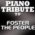 Piano Tribute to Foster the People