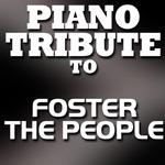Piano Tribute to Foster the People专辑