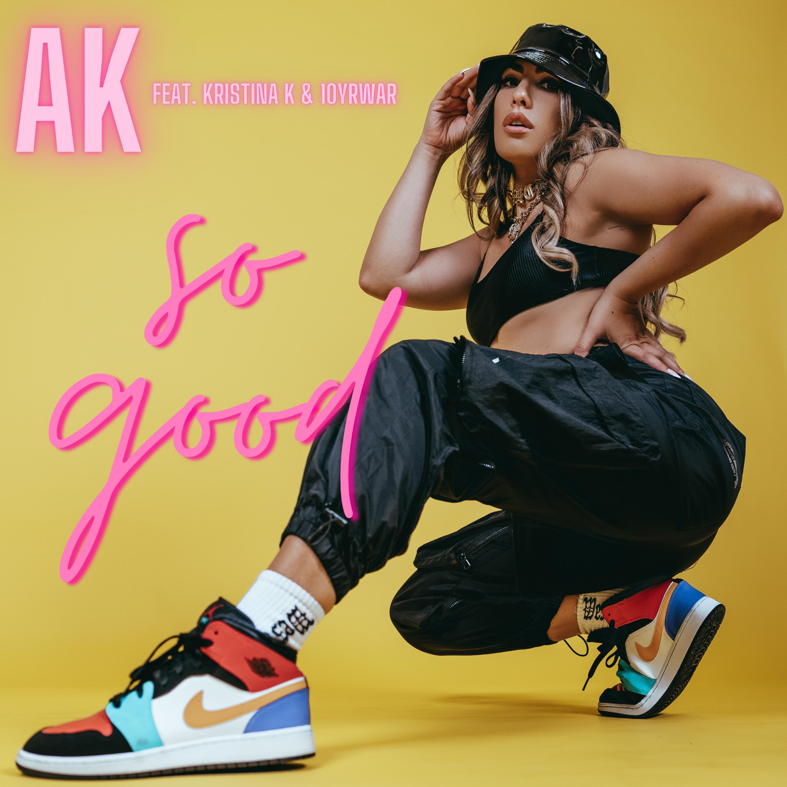 So Good (feat. Kristina K & 10yrwar)