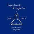 Experiments & Legacies